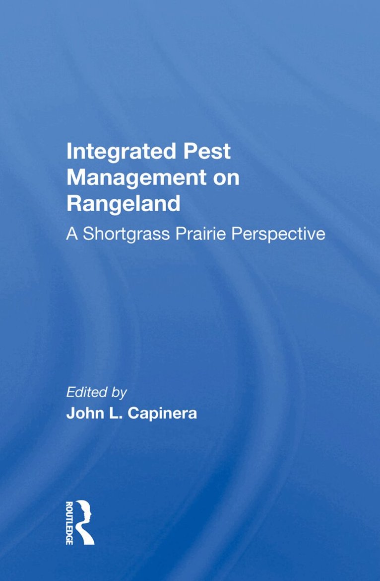 John L. Capinera - Integrated Pest Management on Rangeland, Inbunden