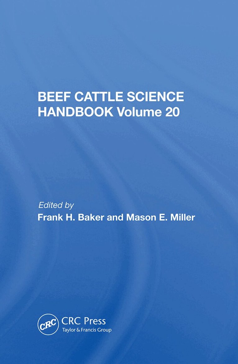 Frank H. Baker - Beef Cattle Science Handbook, Vol. 20, Inbunden. Tillgänglighet: Lägg i varukorg
