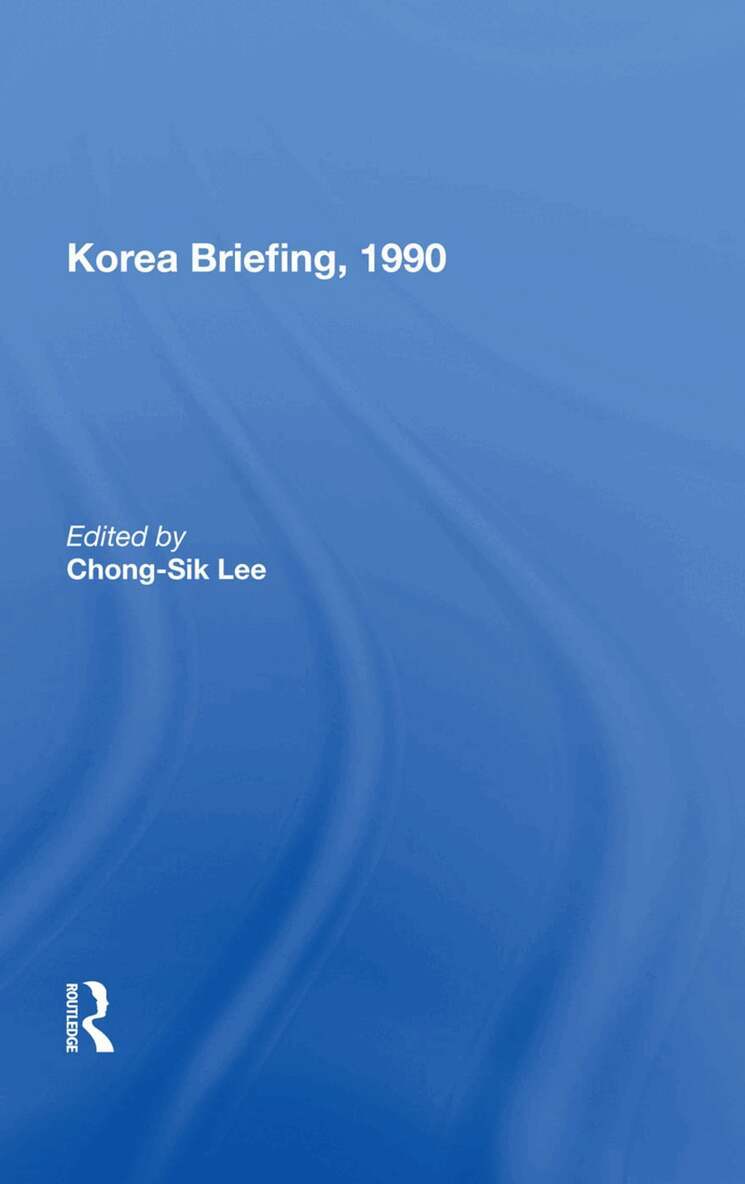 Chong-Sik Lee - Korea Briefing, 1990, Inbunden