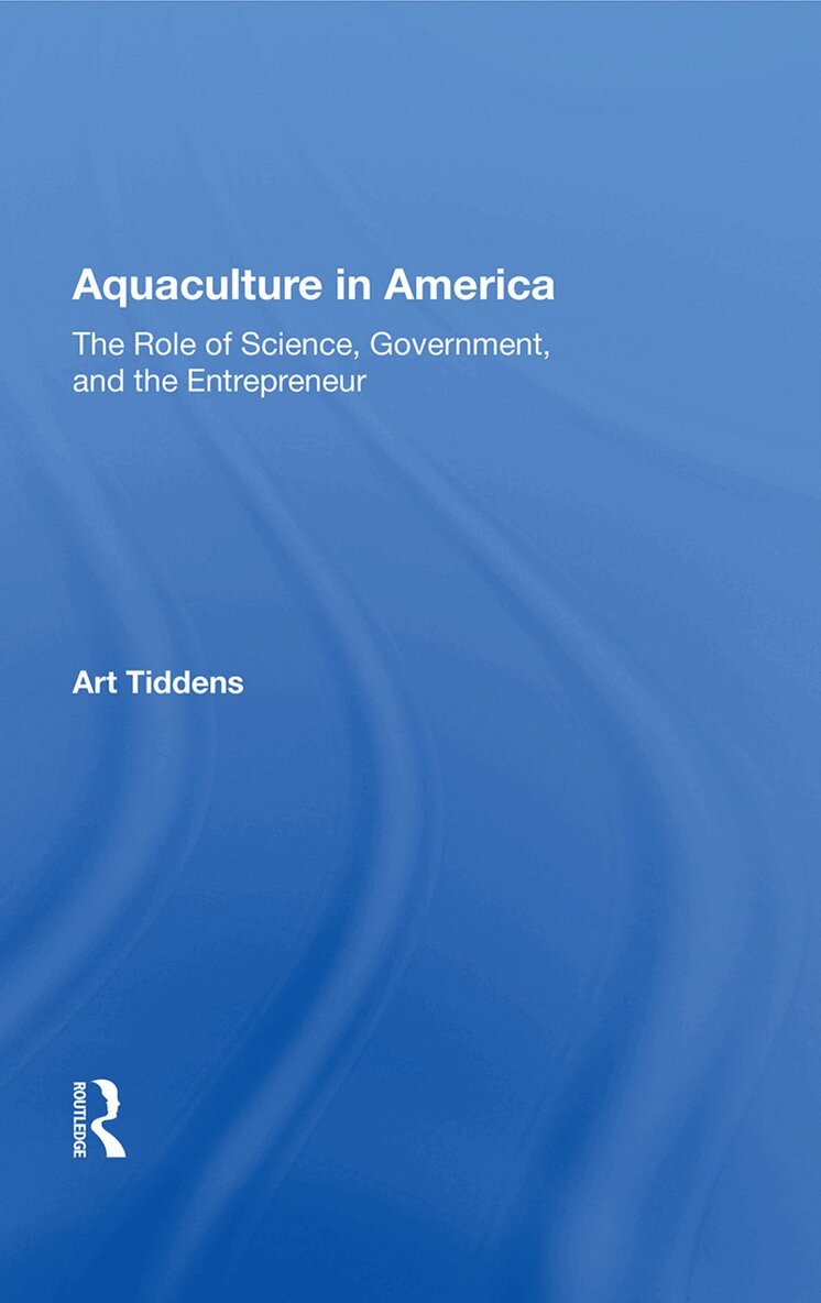 Art Tiddens - Aquaculture In America, Inbunden. Tillgänglighet: Lägg i varukorg