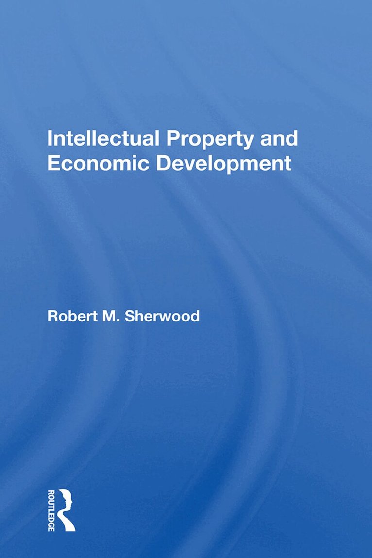 Robert M Sherwood - Intellectual Property And Economic Development, Inbunden. Tillgänglighet: Lägg i varukorg