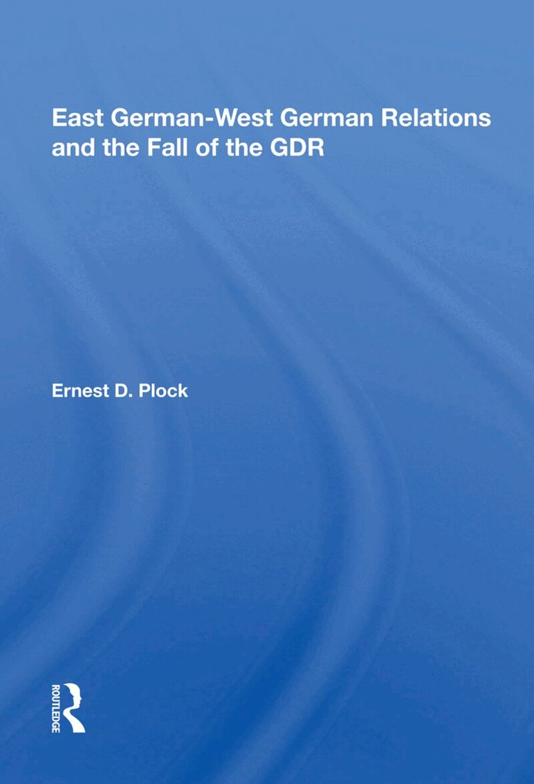 Ernest D. Plock - East German-west German Relations And The Fall Of The Gdr, Inbunden. Tillgänglighet: Lägg i varukorg