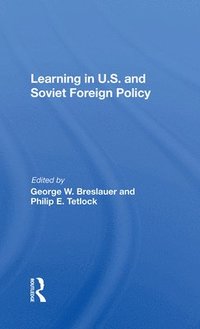 Learning In U.s. And Soviet Foreign Policy