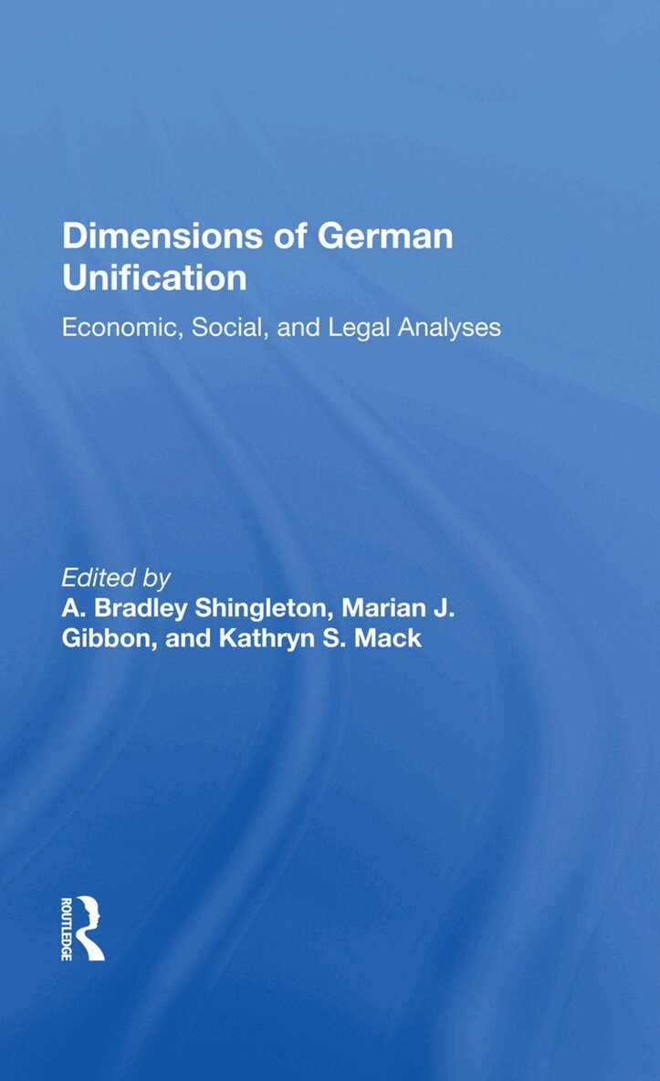 A. Bradley Shingleton - Dimensions Of German Unification, Inbunden. Tillgänglighet: Lägg i varukorg
