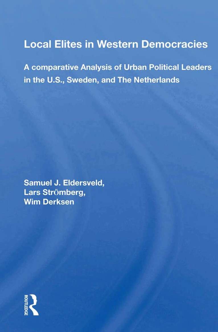 Samuel J. Eldersveld - Local Elites In Western Democracies, Inbunden. Tillgänglighet: Lägg i varukorg