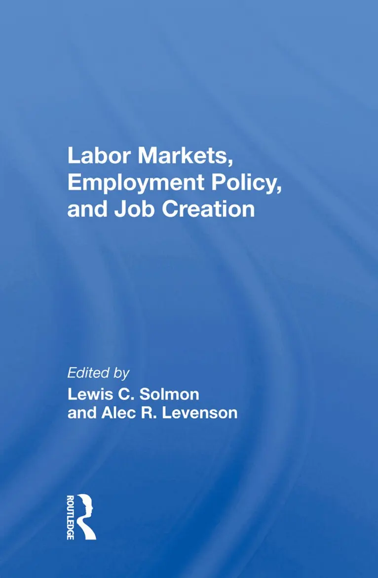 Lewis C. Solmon - Labor Markets, Employment Policy, And Job Creation, Inbunden. Tillgänglighet: Lägg i varukorg
