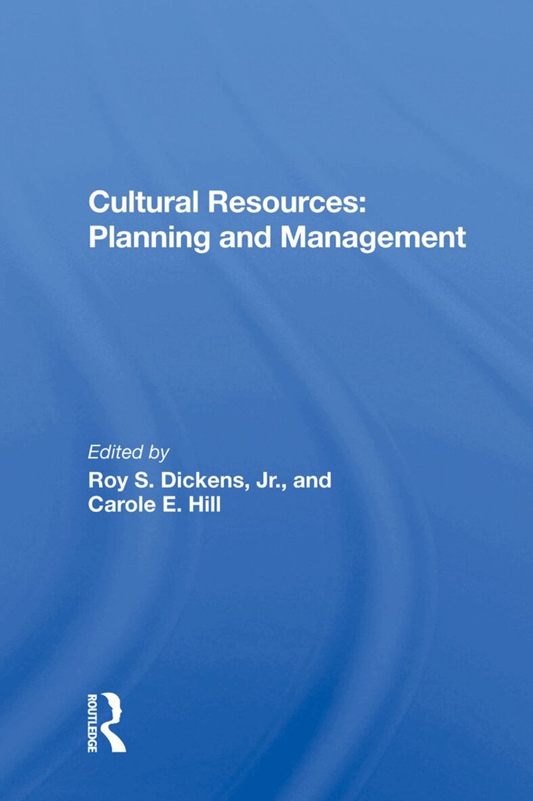 Roy S. Dickens Jr., Carole E. Hill - Cultural Resources, Inbunden. Tillgänglighet: Lägg i varukorg