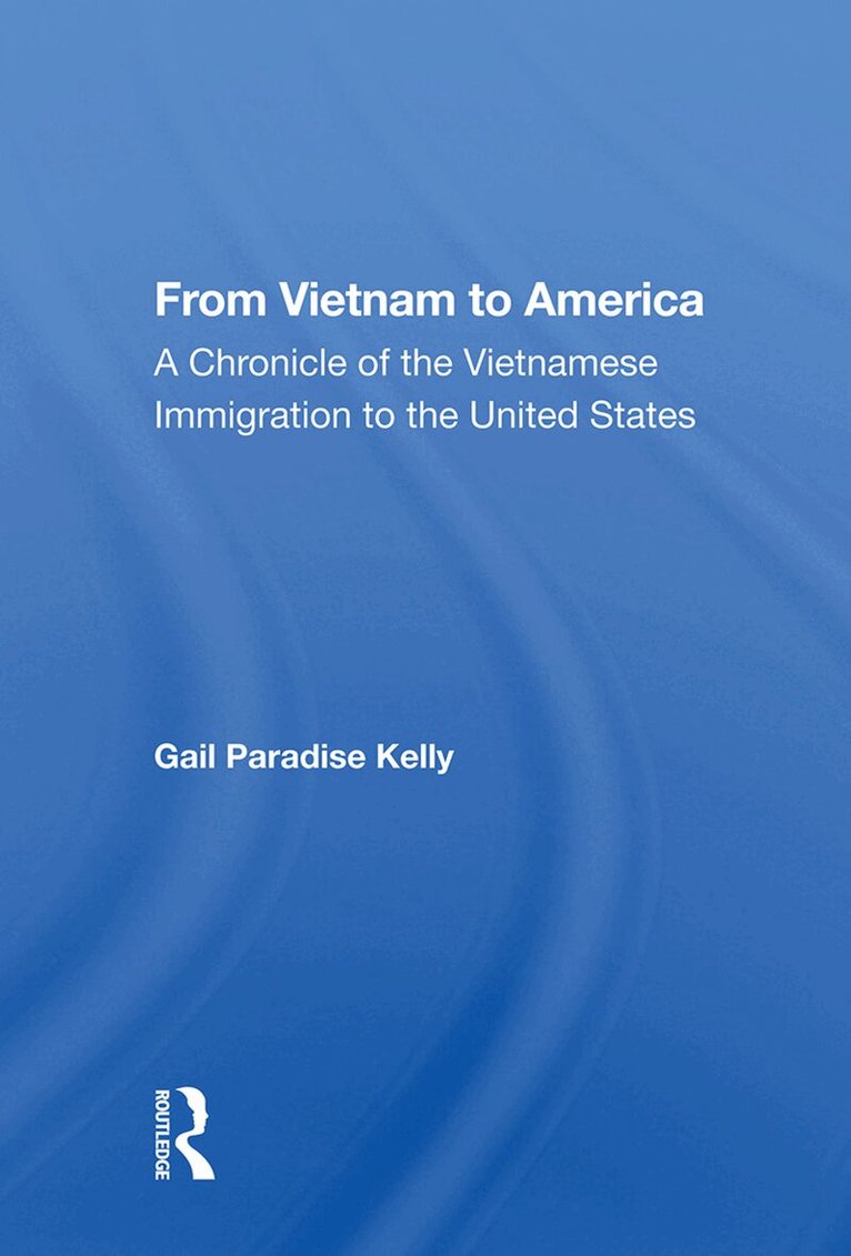 Gail Paradise Kelly - From Vietnam To Amer/hs, Inbunden. Tillgänglighet: Lägg i varukorg