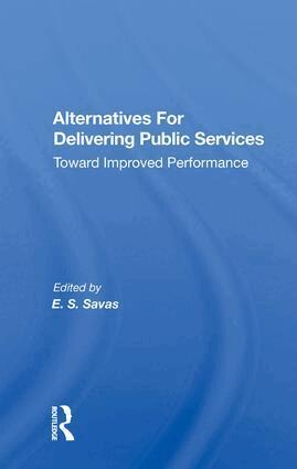Emanuel S. Savas - Alternatives For Delivering Public Services, Inbunden