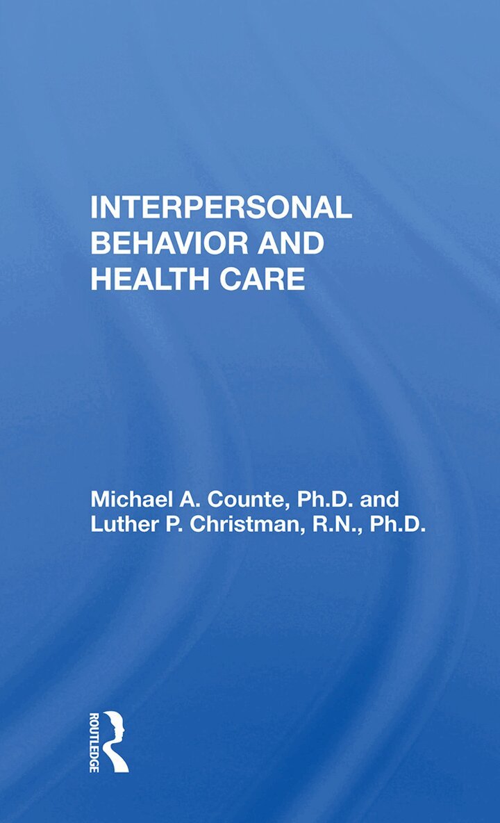 Michael A. Counte - Interpersonal Behavior And Health Care, Inbunden. Tillgänglighet: Lägg i varukorg