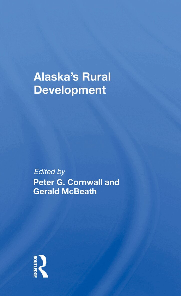 Peter G. Cornwall - Alaska's Rural Development, Inbunden. Tillgänglighet: Lägg i varukorg