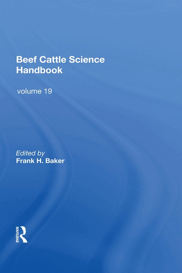 Frank H. Baker, Frank H. Baker - Beef Cattle Science Handbook, Vol. 19, Inbunden. Tillgänglighet: Lägg i varukorg