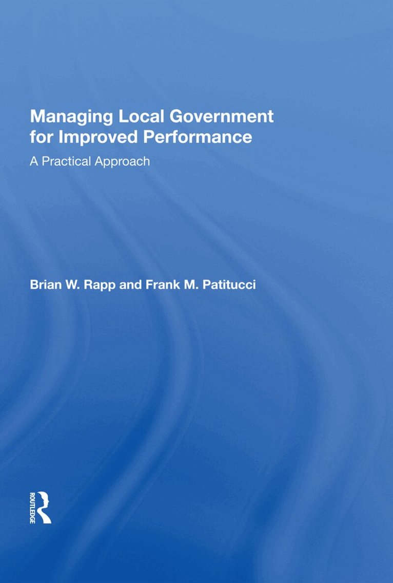 Brian W. Rapp - Managing Local Government for Improved Performance, Inbunden. Tillgänglighet: Lägg i varukorg