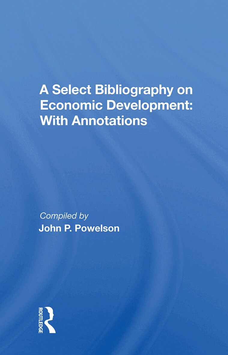John P. Powelson - Select Bibliography On Economic Development, Inbunden. Tillgänglighet: Lägg i varukorg