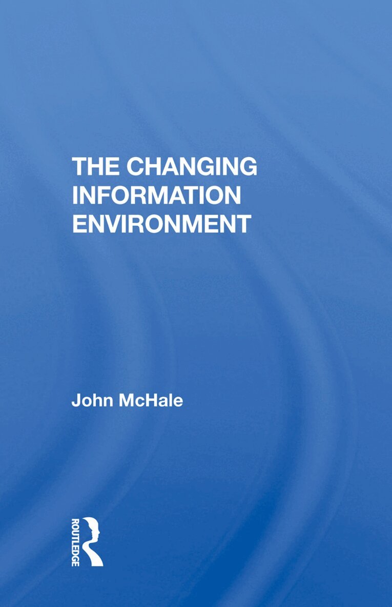 John McHale - Changing Information Environment, Inbunden