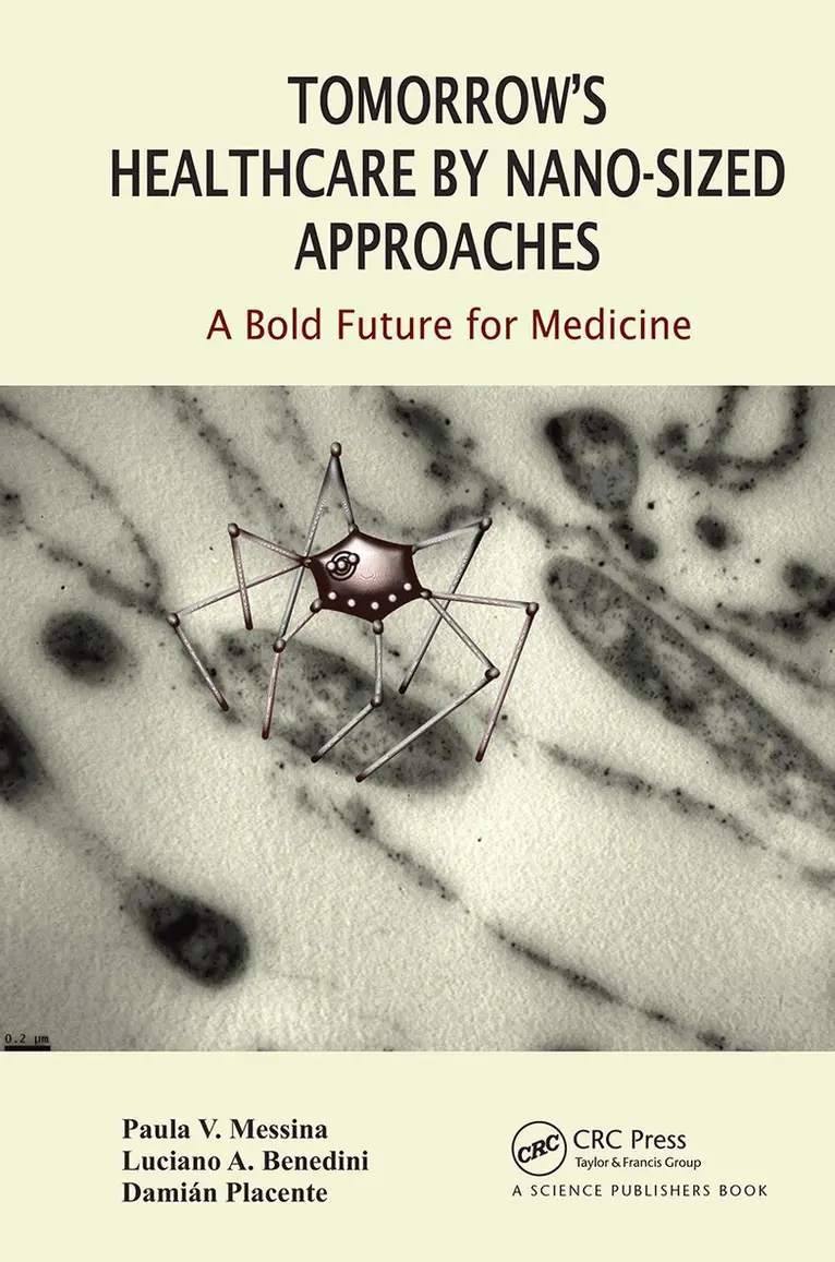 Paula Messina, Benedini Luciano, Damian Placente - Tomorrow's Healthcare by Nano-sized Approaches, Inbunden. Tillgänglighet: Lägg i varukorg
