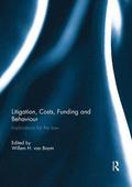 Litigation, Costs, Funding and Behaviour