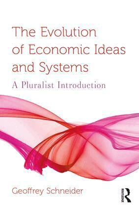 Geoffrey Schneider - Evolution of Economic Ideas and Systems, Häftad