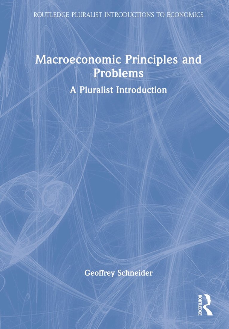 Geoffrey Schneider - Macroeconomic Principles and Problems, Inbunden
