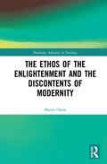 Ethos of the Enlightenment and the Discontents of Modernity