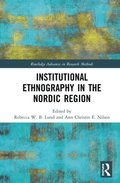 Institutional Ethnography in the Nordic Region