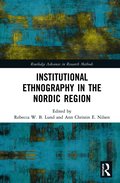 Institutional Ethnography in the Nordic Region