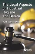 Legal Aspects of Industrial Hygiene and Safety