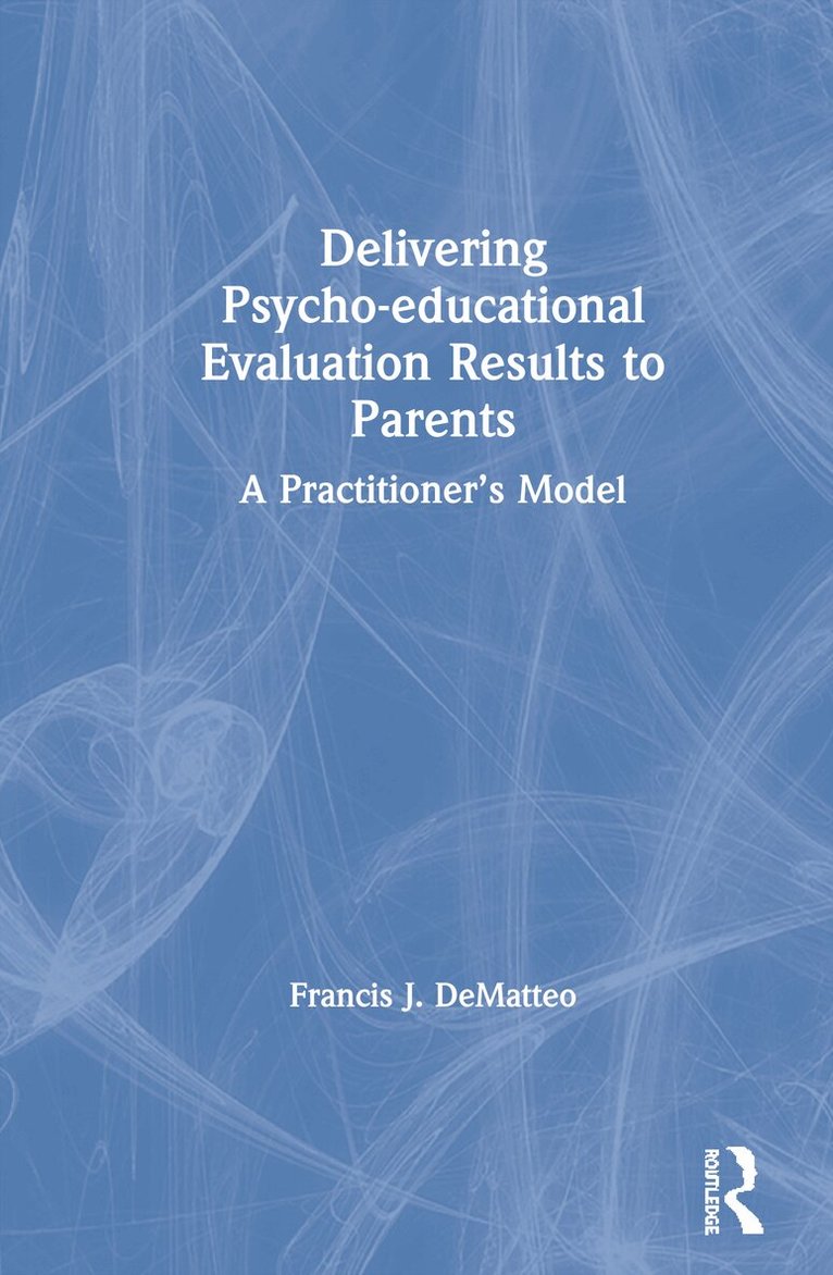 Francis J. DeMatteo - Delivering Psycho-educational Evaluation Results to Parents, Inbunden. Tillgänglighet: Lägg i varukorg