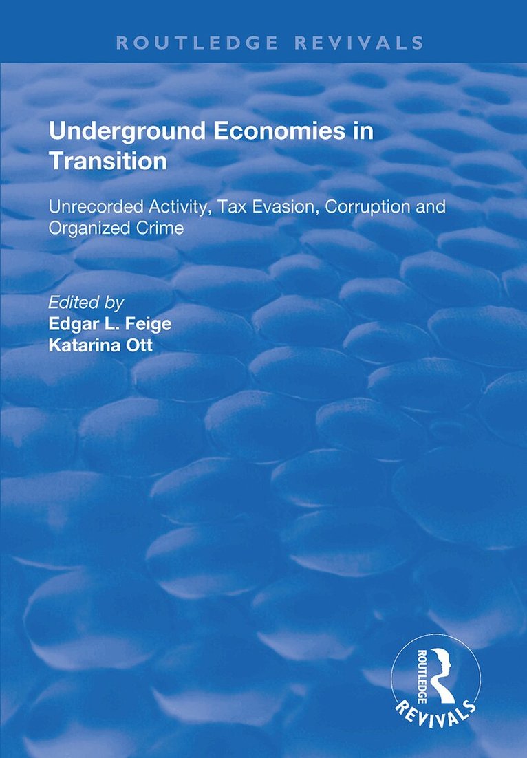 Edgar L. Feige, Katarina Ott - Underground Economies in Transition, Häftad. Tillgänglighet: Lägg i varukorg
