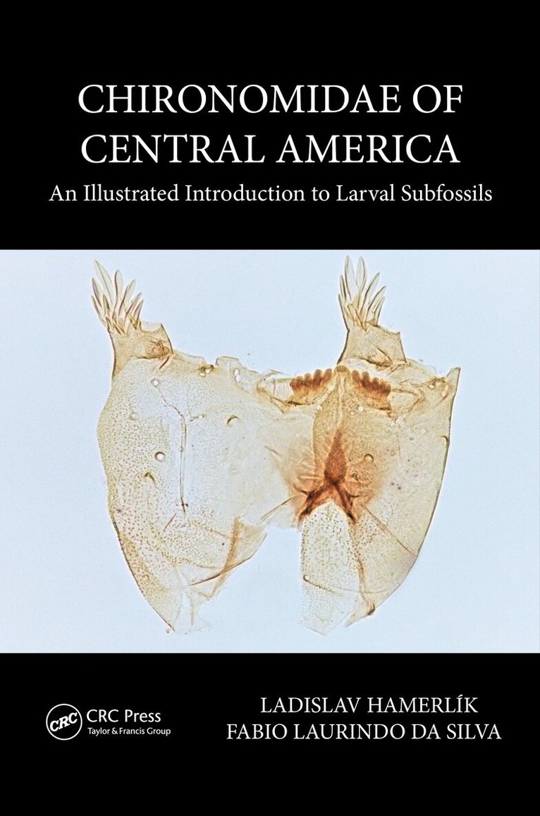 Ladislav Hamerlík, Fabio Laurindo da Silva - Chironomidae of Central America, Häftad