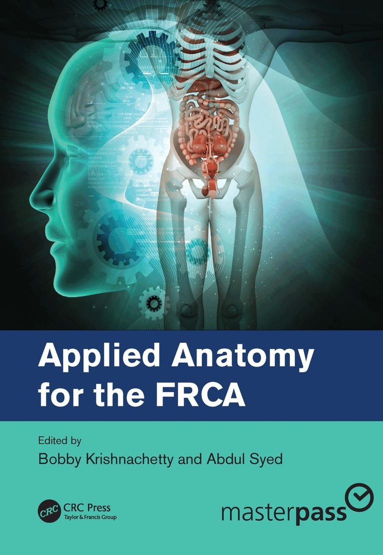 Bobby Krishnachetty, Abdul Syed - Applied Anatomy for the FRCA, Häftad. Tillgänglighet: Lägg i varukorg