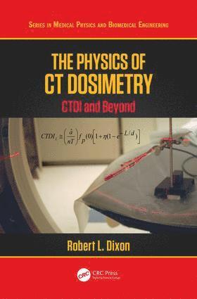 Physics of CT Dosimetry av Robert L Dixon, Robert L Dixon