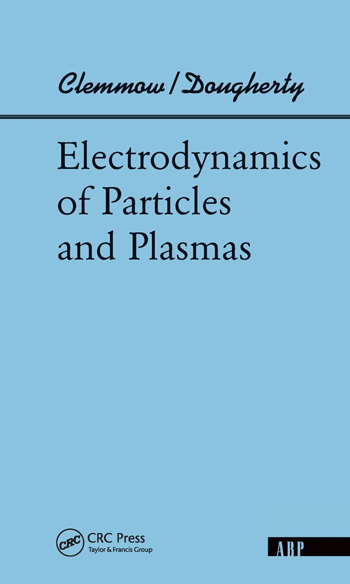 Phillip C Clemmow - Electrodynamics Of Particles And Plasmas, Inbunden. Tillgänglighet: Lägg i varukorg