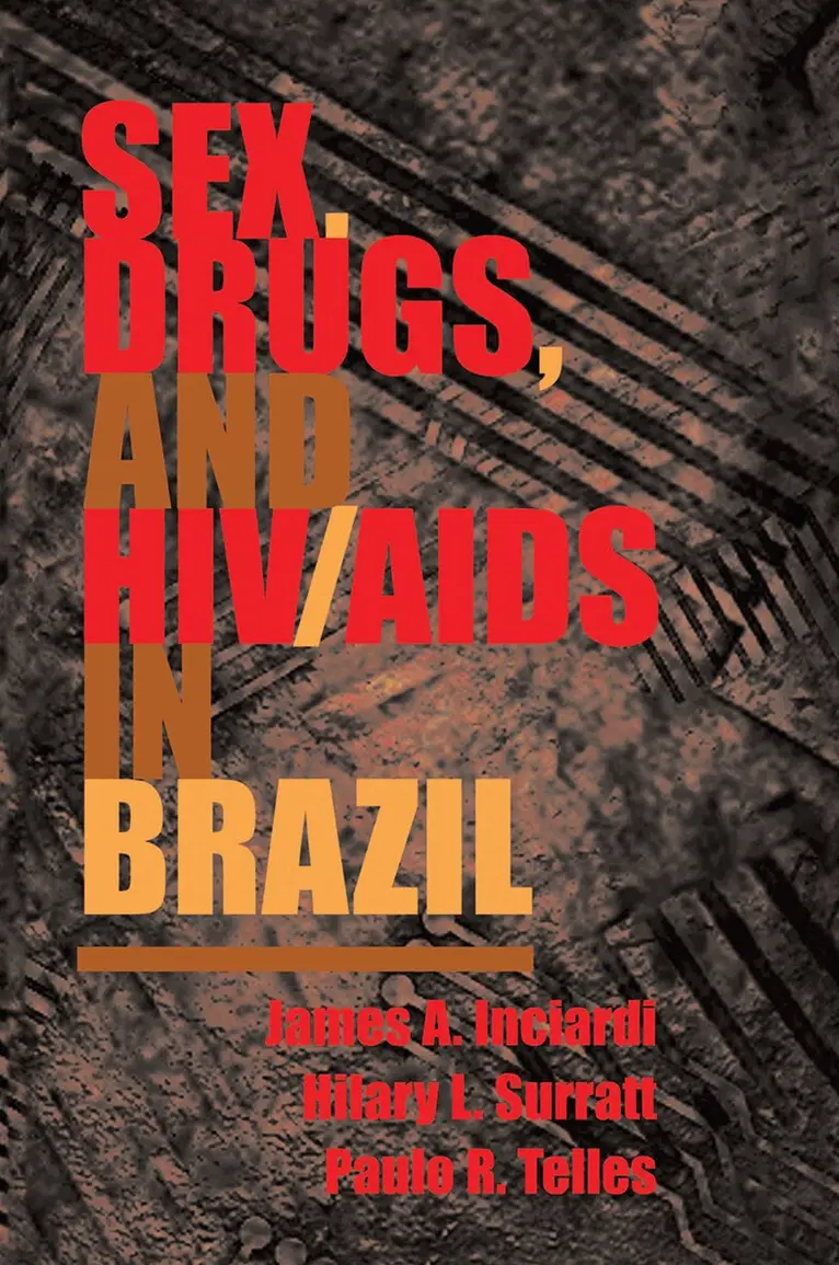 James Inciardi - Sex, Drugs, And Hiv/aids In Brazil, Inbunden. Tillgänglighet: Lägg i varukorg