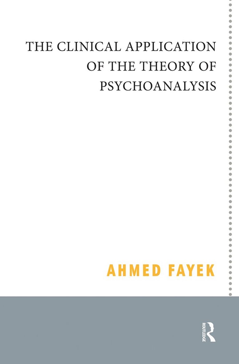 Ahmed Fayek - Clinical Application of the Theory of Psychoanalysis, Inbunden. Tillgänglighet: Lägg i varukorg