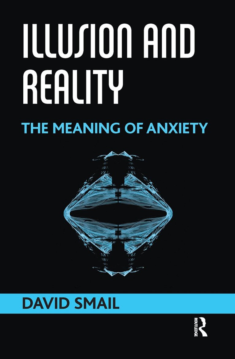 David Smail - Illusion and Reality, Inbunden