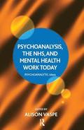 Psychoanalysis, the NHS, and Mental Health Work Today