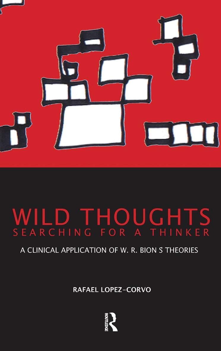Rafael E. Lopez-Corvo - Wild Thoughts Searching for a Thinker, Inbunden
