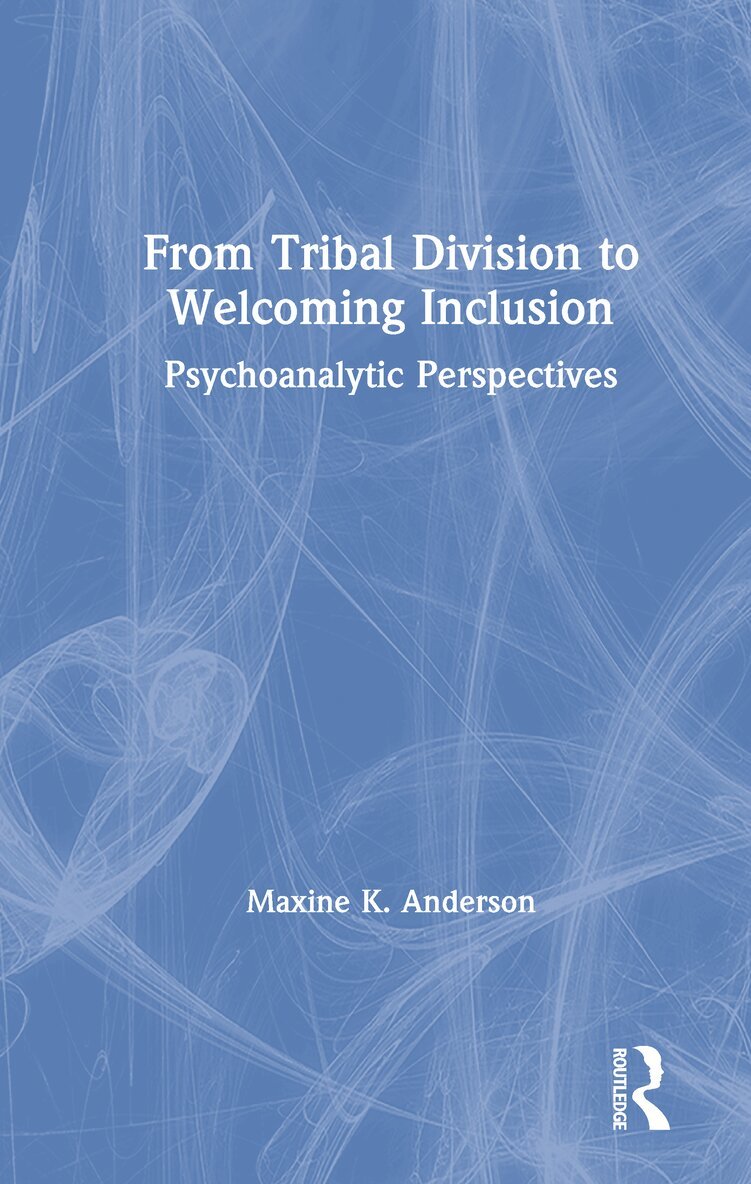 Maxine Anderson - From Tribal Division to Welcoming Inclusion, Inbunden. Tillgänglighet: Lägg i varukorg