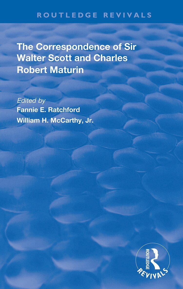 Fannie E. Ratchford, William H. McCarthy, Jr - Correspondence of Sir Walter Scott and Charles Robert Maturim, Häftad