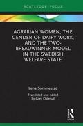 Agrarian Women, the Gender of Dairy Work, and the Two-Breadwinner Model in the Swedish Welfare State