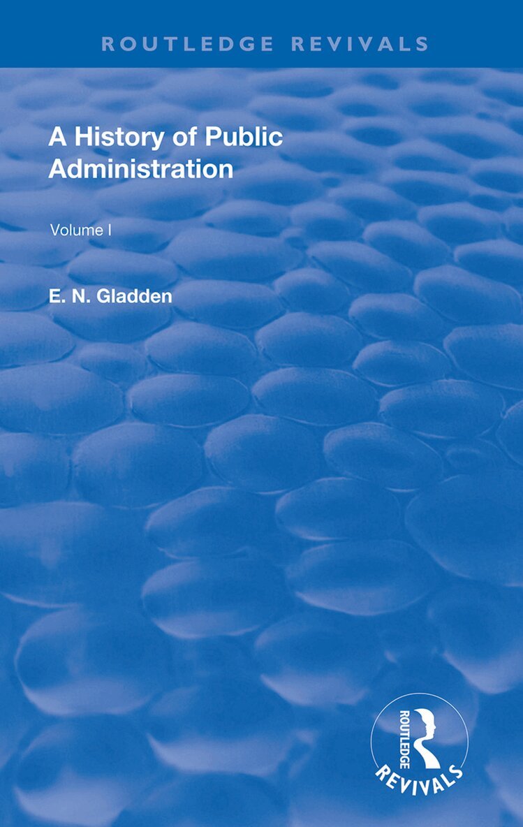 E. N. Gladden - History of Public Administration, Inbunden. Tillgänglighet: Lägg i varukorg