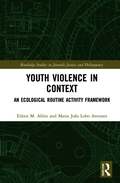 Youth Violence in Context