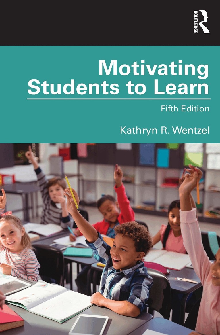Kathryn Wentzel - Motivating Students to Learn, Häftad