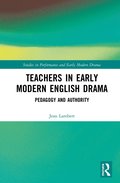 Teachers in Early Modern English Drama