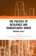 Politics of Resilience and Transatlantic Order