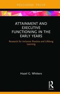 Attainment and Executive Functioning in the Early Years