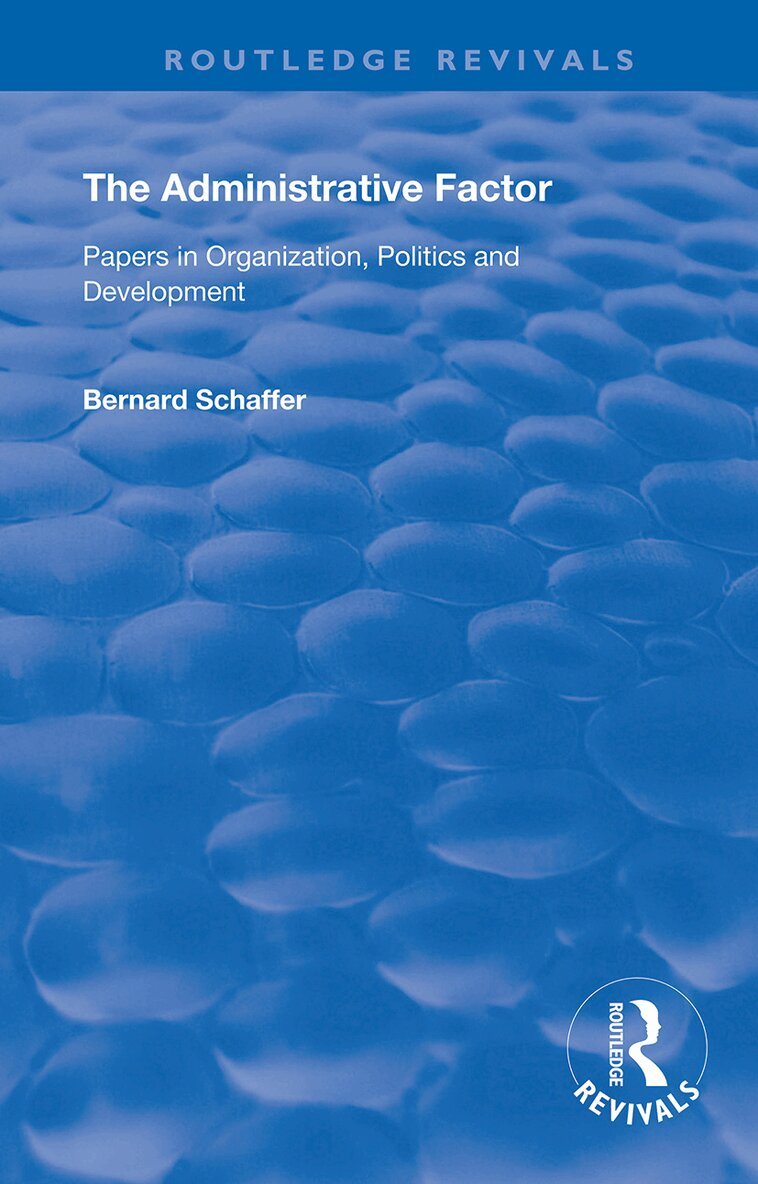 Bernard Schaffer - Administrative Factor, Häftad