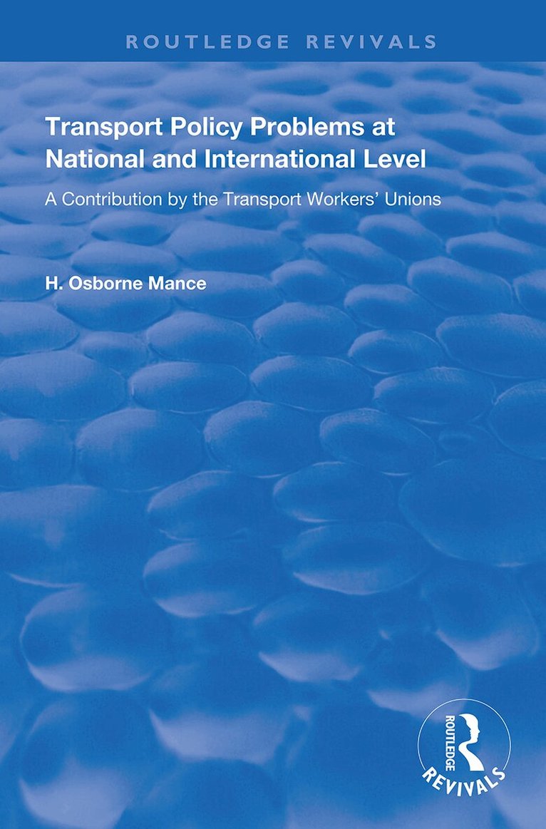 International Transport Worker's Federation - Transport Policy Problems at National and International Level, Häftad. Tillgänglighet: Lägg i varukorg