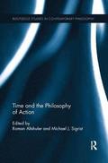 Time and the Philosophy of Action
